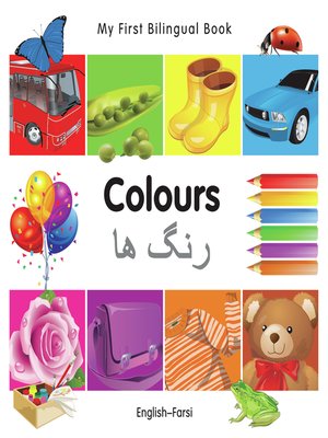 cover image of My First Bilingual Book–Colours (English–Farsi)